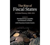 The Rise of Fiscal States – A Global History, 1500-1914