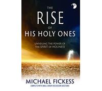 The Rise of His Holy Ones