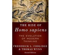 The Rise of Homo Sapiens: The Evolution of Modern Thinking