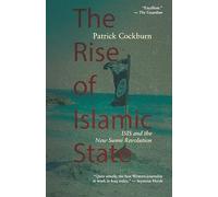 The Rise of Islamic State: ISIS and the New Sunni Revolution