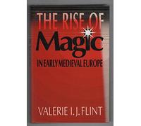 The Rise of Magic in Early Medieval Europe