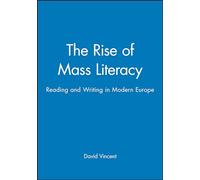 The Rise of Mass Literacy: Reading and Writing in Modern Europe (Themes in History)