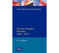 The Rise of Modern Diplomacy 1450 - 1919