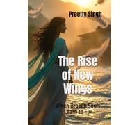 The Rise of New Wings: When Broken Souls Learn to Fly