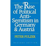 The Rise of Political Anti-Semitism in Germany & Austria: Revised Edition