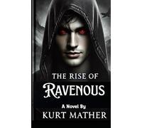 The Rise Of Ravenous