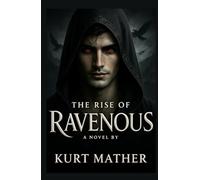The Rise Of Ravenous