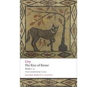 The Rise of Rome : Books One to Five