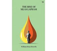 The Rise Of Silas Lapham (Edition1)