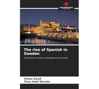 The rise of Spanish in Sweden: Educational context, challenges and proposals