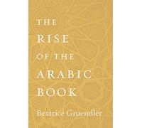 The Rise of the Arabic Book