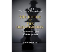 The Rise Of The Autocrat (The Ruler Of The Old Dominion)