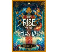 The Rise of the Celestials
