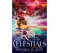 The Rise of the Celestials : A Divine Dancers Novel
