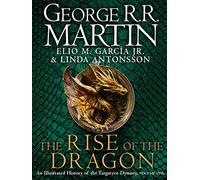 The Rise of the Dragon: An Illustrated History of the T - Martin, George R.R. - Hardback -
