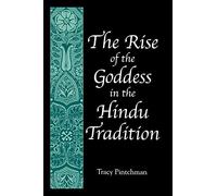 The Rise of the Goddess in the Hindu Tradition