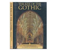 The Rise of the Gothic / William Anderson ; Photography by Clive Hicks