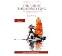 The Rise of the Monkey King: A Story in Simplified Chinese and Pinyin 600 Word Vocabulary Level: A Story in Simplified Chinese and English, 600 Word ... 2 (Journey to the West in Simplified Chinese)