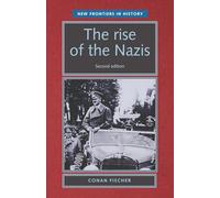 The rise of the Nazis: Second Edition (New Frontiers)