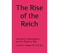 The Rise of the Reich: Germany's Resurgence and the Road to War