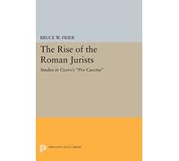 The Rise of the Roman Jurists – Studies in Cicero's "Pro Caecina" – Princeton Legacy Library 28