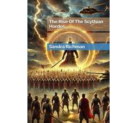 The Rise Of The Scythian Hordes