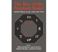 The Rise of the Standard Model : A History of Particle Physics from 1964 to 1979