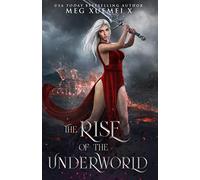The Rise of the Underworld (Of Shadows and Fire)
