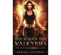 The Rise of the Valkyries: 3 (The Last Valkyrie)