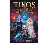 The Rise of Tikos II: The Dark Awakening