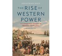 The Rise of Western Power: A Comparative History of Western Civilization