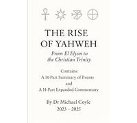 The Rise of Yahweh: From El Elyon to the Christian Trinity