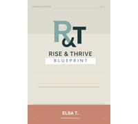 The Rise & Thrive Blueprint: Debt-Freedom and Wealth Acceleration for the 40+ Woman Ready to Build