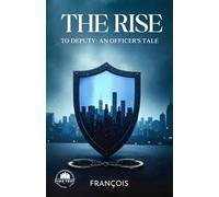 The Rise to Deputy: An Officer's Tale