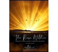 The Rise Within: Healing Has No Timeline. Growth Has No Deadline. Write Your Life Back.