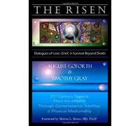 The Risen: Dialogues of Love, Grief & Survival Beyond Death