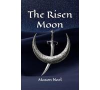 The Risen Moon: 1 (The Risen Moon Saga)
