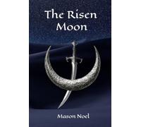 The Risen Moon (The Risen Moon Saga)