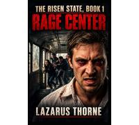 The Risen State Book 1: Rage Center
