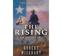 The Rising: A Western Historical Fiction Series: 2 (Sam Houston)