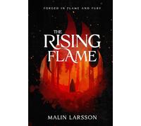 The Rising Flame (Forged in Flame and Fury)