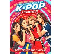 The Rising Girls of K-POP: Confidential