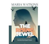 The Rising Jewel: A 6-Week Bible Study Workbook for Girls Becoming Kingdom Leaders