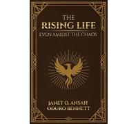 The Rising Life: Even Amidst the Chaos