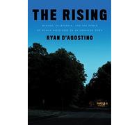 The Rising: Murder, Heartbreak, and the Power of Human Resilience in an American Town