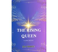 The Rising Queen: A lost reign