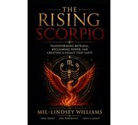 The Rising Scorpio: Turning Betrayal Into Legacy