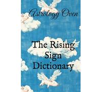 The Rising Sign Dictionary