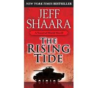 The Rising Tide: A Novel of World War II: 1 – Random House