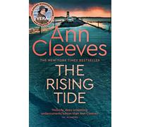 The Rising Tide: The Tenth Atmospheric Murder Mystery in the Vera Stanhope Series
